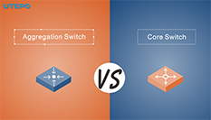 The Features and Differences Between Core Switches and Aggregation Switches