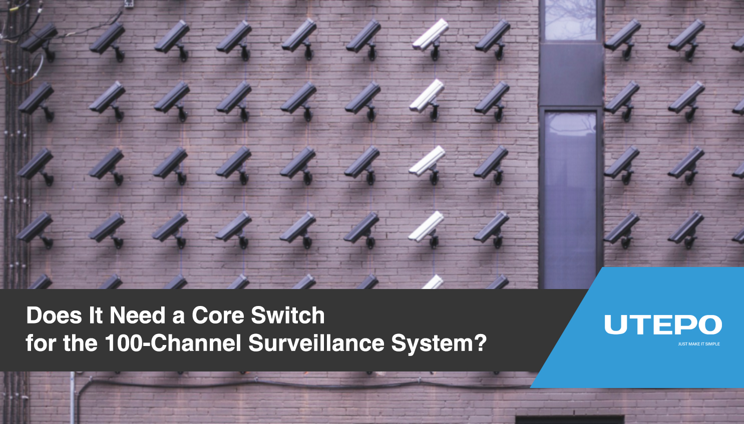 Does It Need a Core Switch for the 100-Channel Surveillance System?